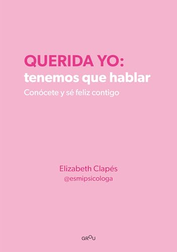 Querida yo: tenemos que hablar