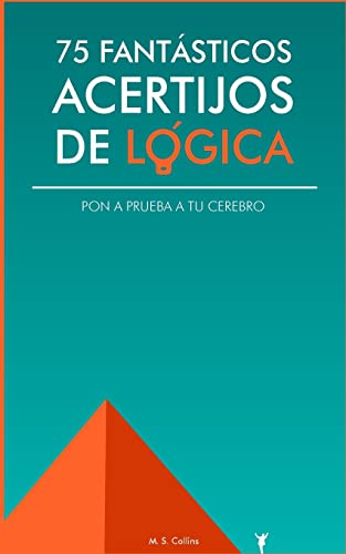 75 fantasticos acertijos de lógica