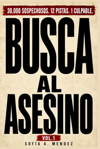 Portada de Busca al Asesino Vol. 1, libro de misterio y lógica con 30.000 sospechosos