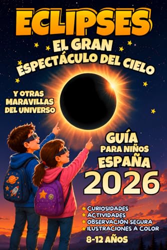 Eclipses. El gran espectáculo del cielo — Libro infantil de astronomía con actividades