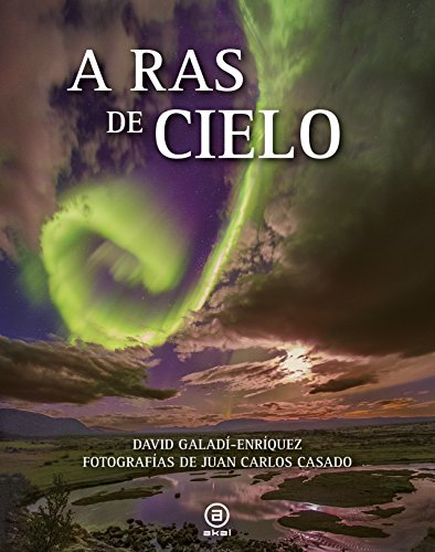 A ras de cielo — David Galadí-Enríquez (Astronomía)